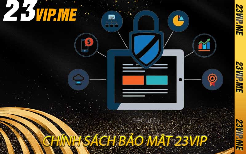 chính sách bảo mật 23vip